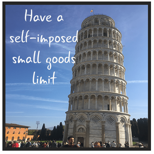 Have a self-imposed small goods limit